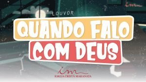 CIAs Maranata - Quando Falo com Deus