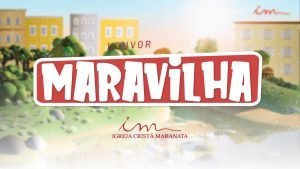 CIAs Maranata - Maravilha