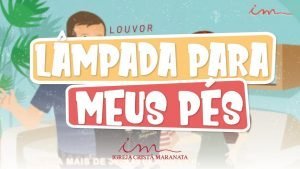 CIAs Maranata - Lâmpada Para Meus Pés