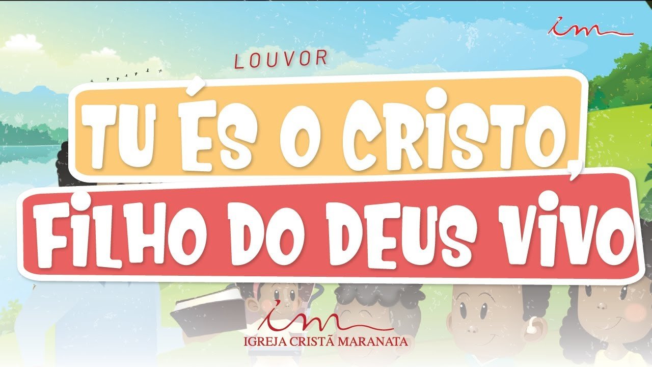 CIAs Maranata - Tu És o Cristo Filho do Deus Vivo