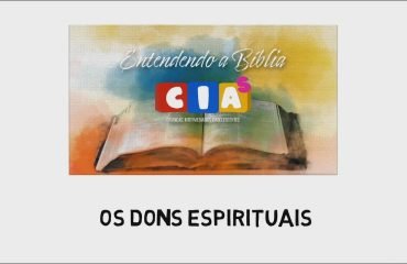 CIAs Maranata - Os Dons Espirituais