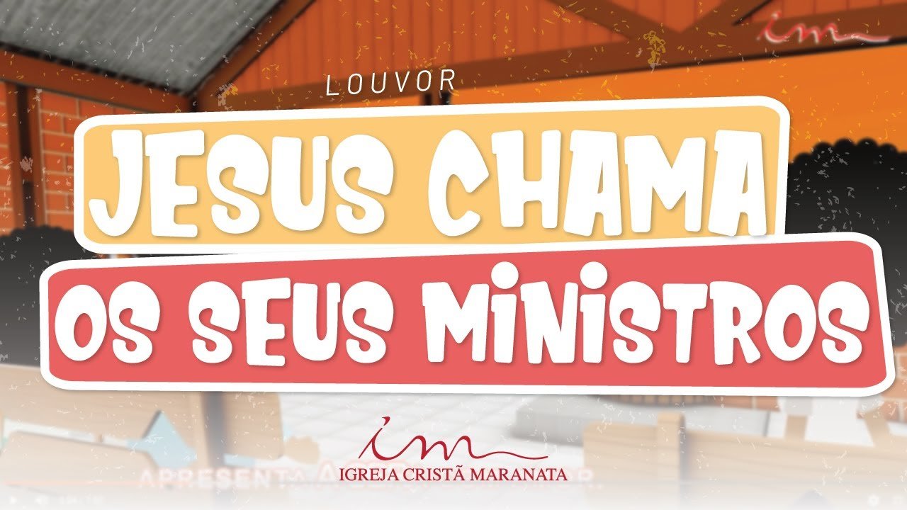 CIAs Maranata - Jesus chama os seus ministros