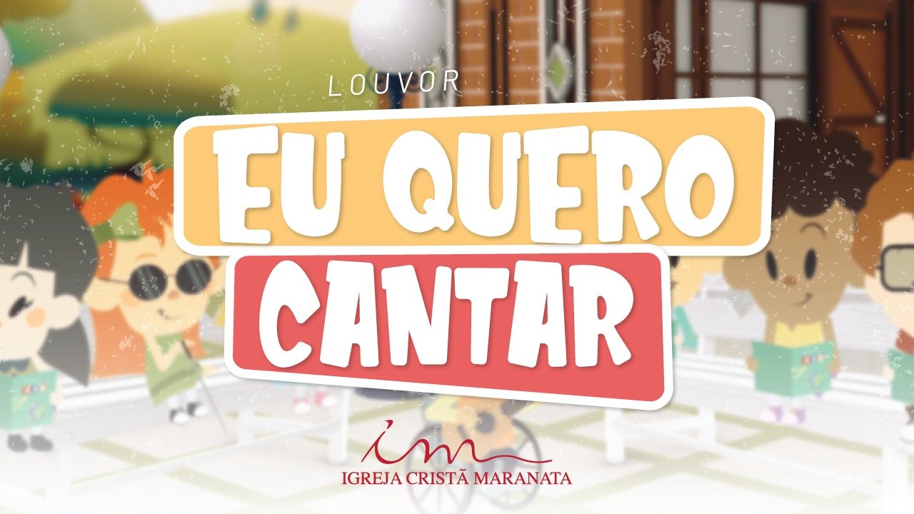 CIAs Maranata - Eu Quero Cantar