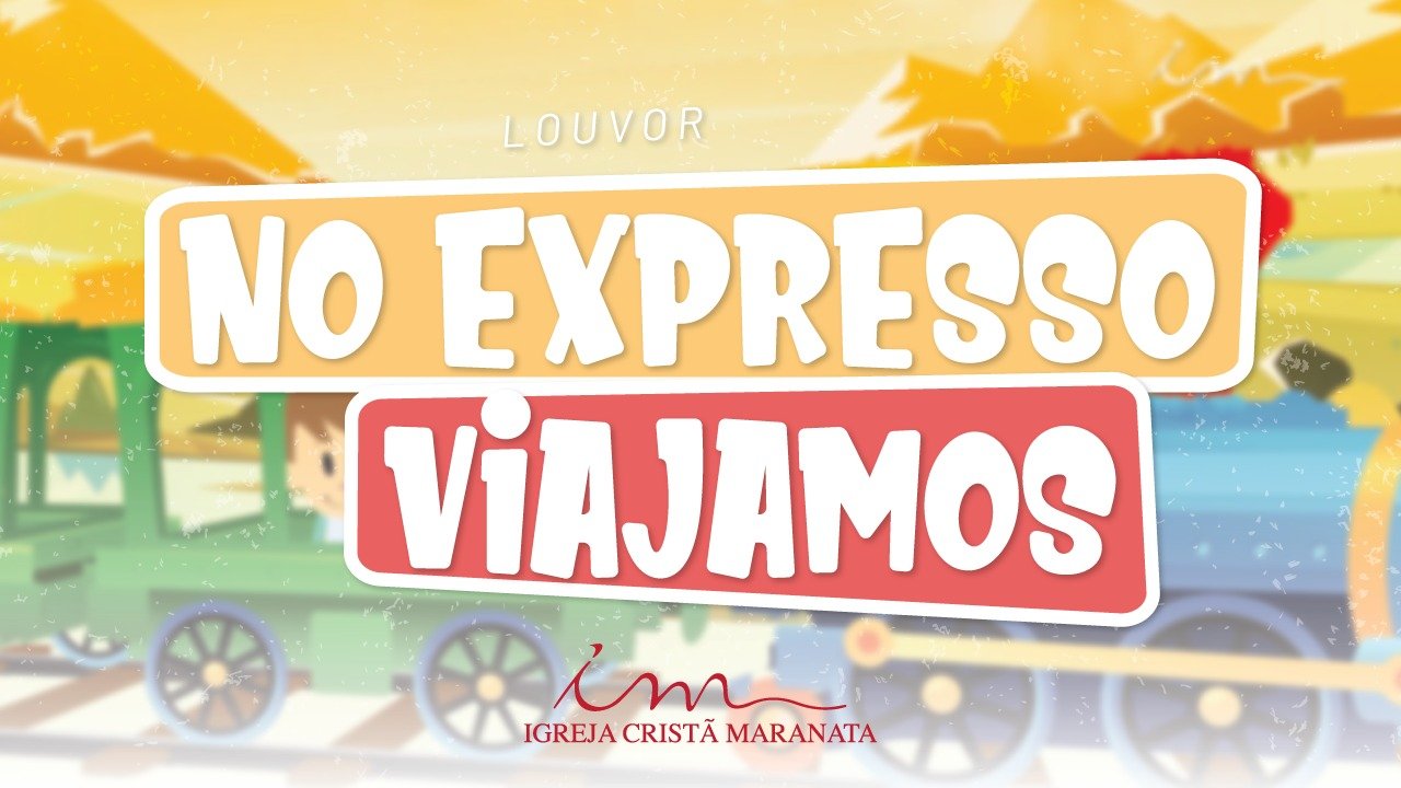 CIAs Maranata - No Expresso Viajamos