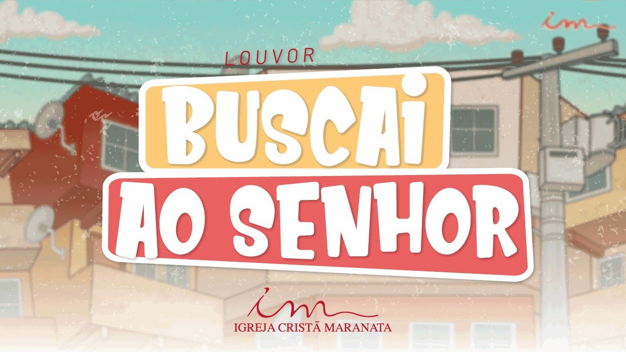 CIAs Maranata - Buscai ao Senhor