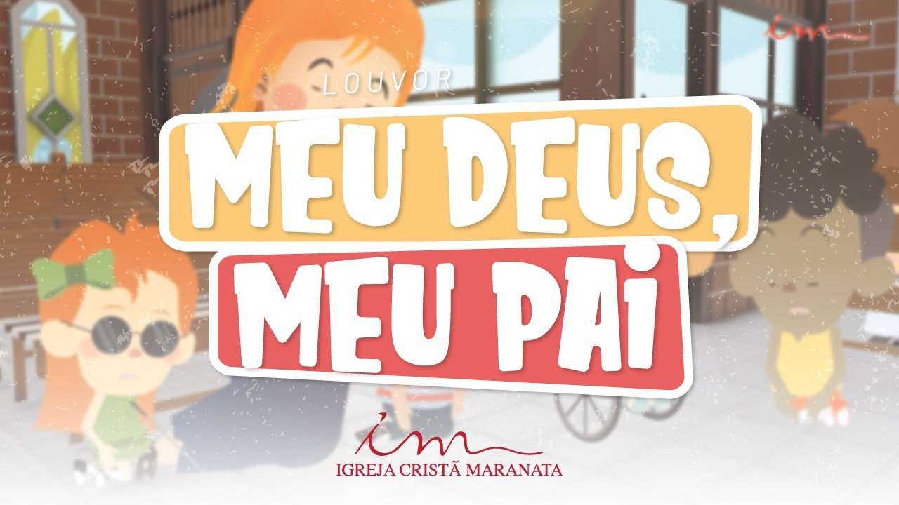 CIAs Maranata - Meu Deus Meu Pai