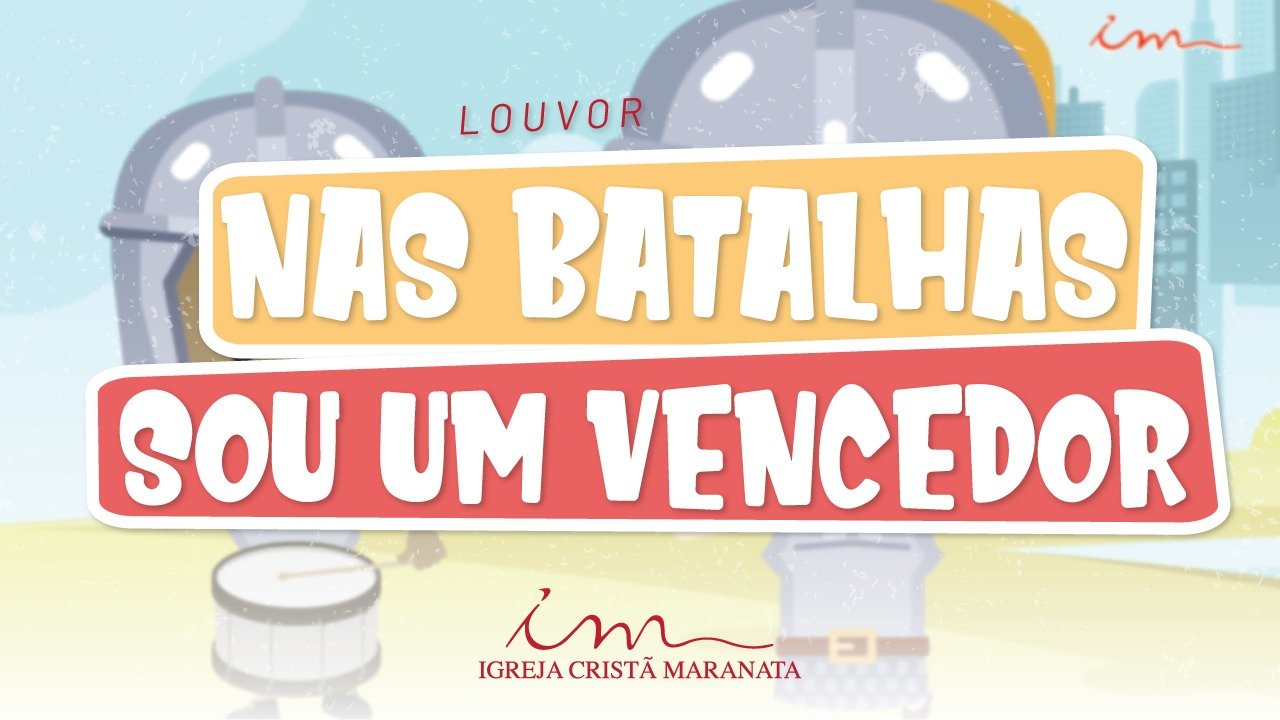 CIAs Maranata - Nas Batalhas Sou um Vencedor