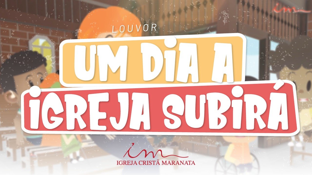 CIAs Maranata - Um Dia a Igreja Subirá