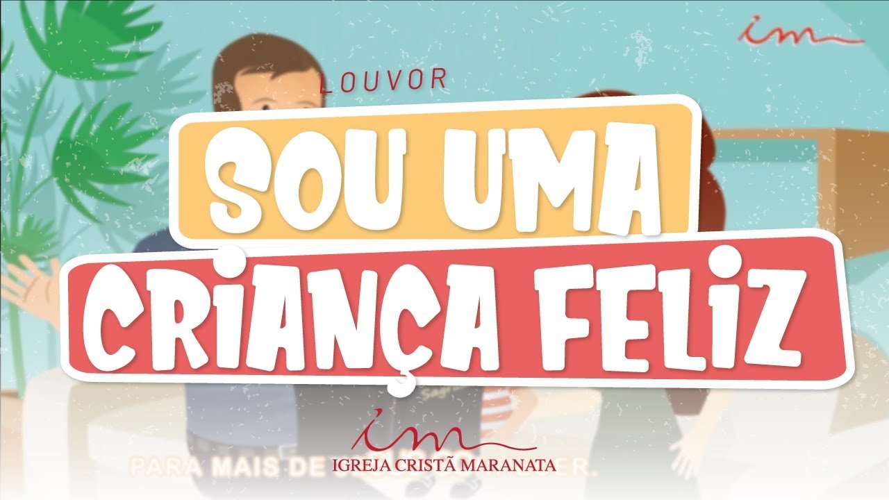 CIAs Maranata - Sou Uma Criança Feliz