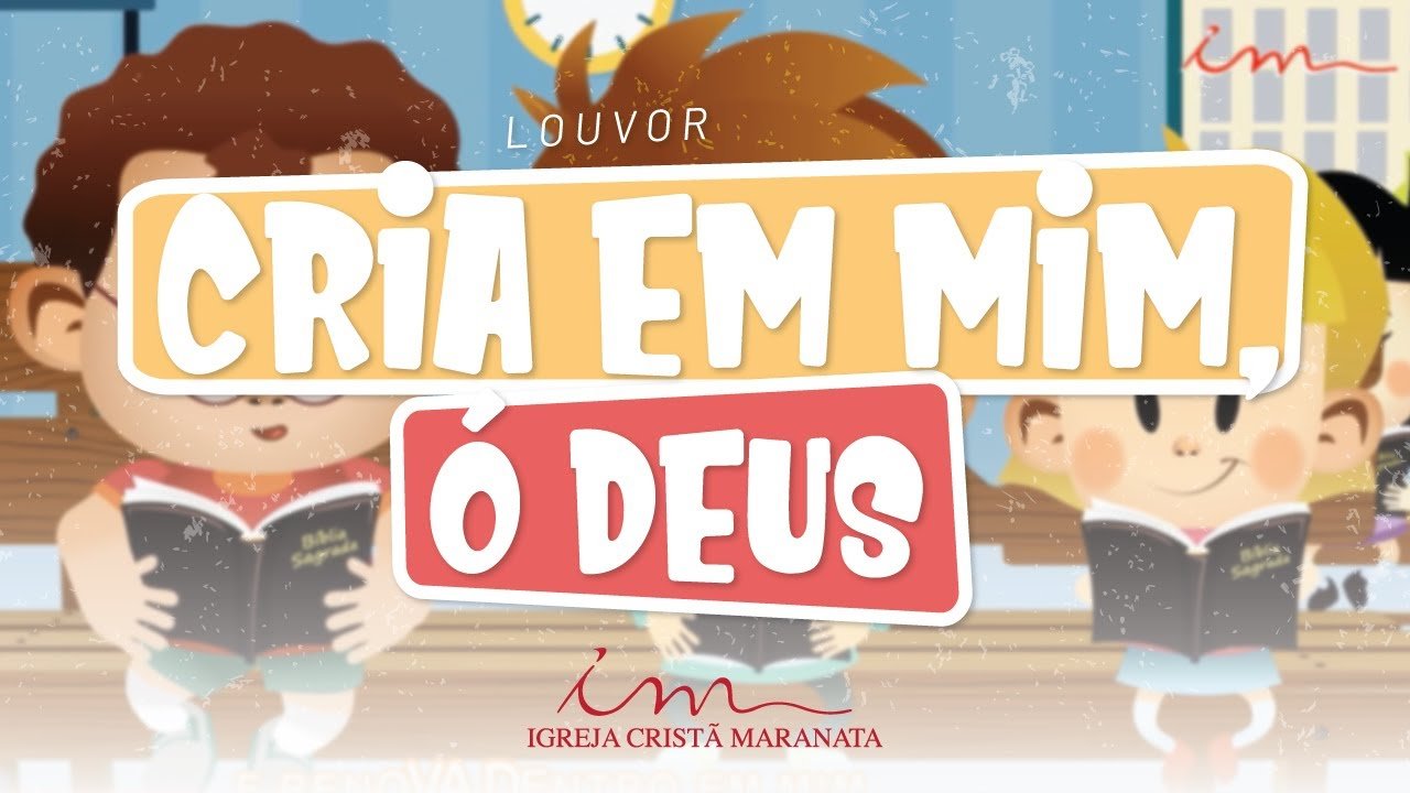 CIAs Maranata - Cria em Mim, ó Deus