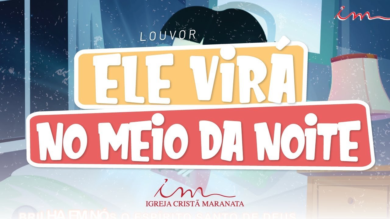 CIAs Maranata - Ele Virá no Meio da Noite