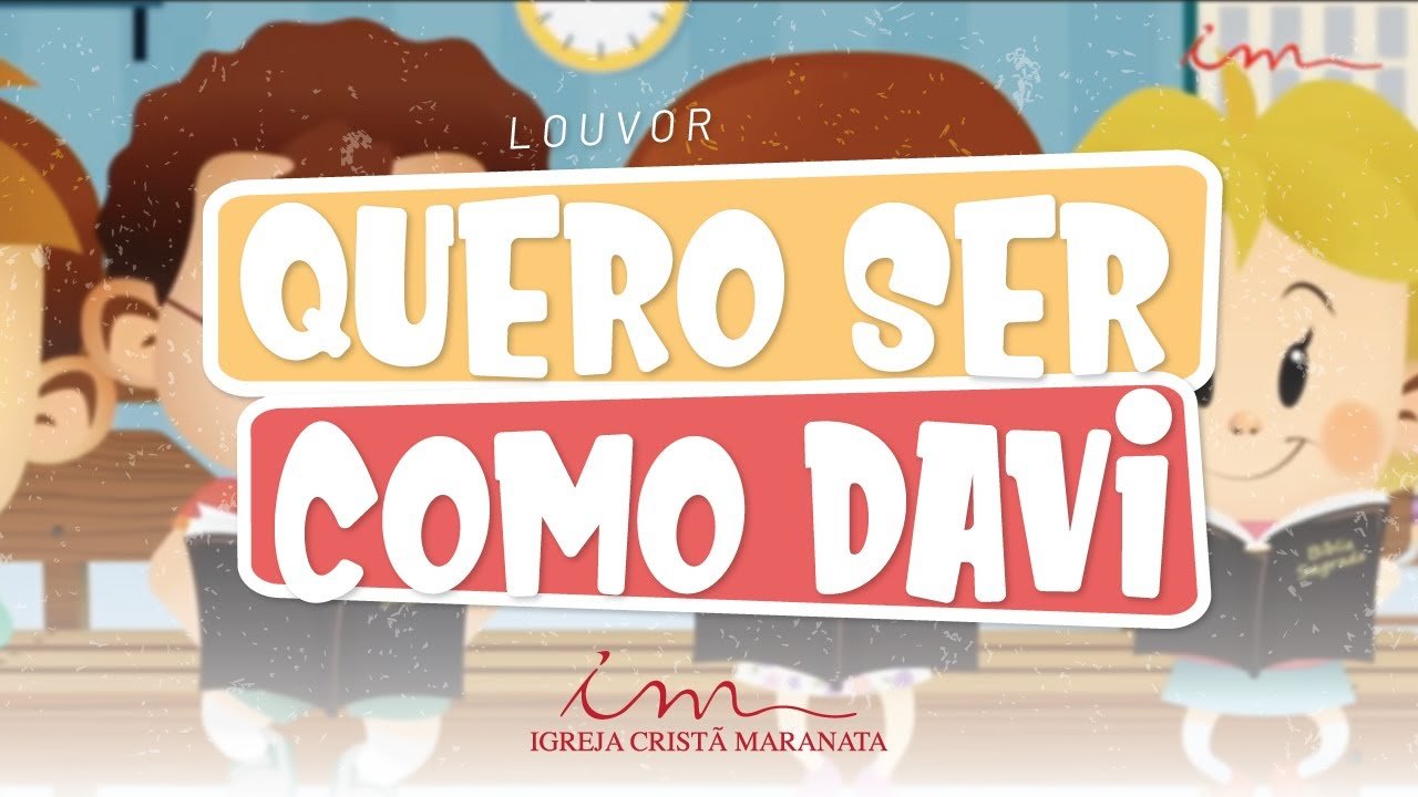 CIAs Maranata - Quero Ser Como Davi