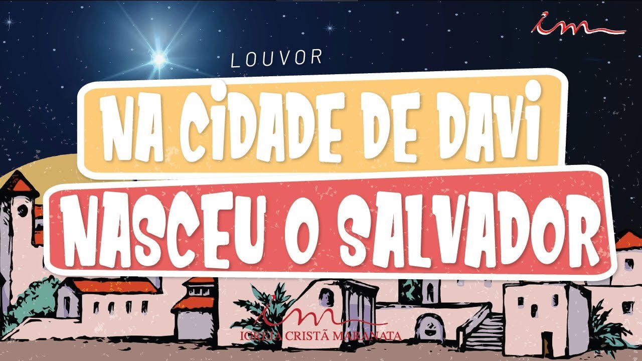CIAs Maranata - Na Cidade de Davi Nasceu o Salvador