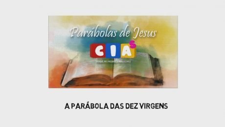 CIAs Maranata - A Parábola das Dez Virgens