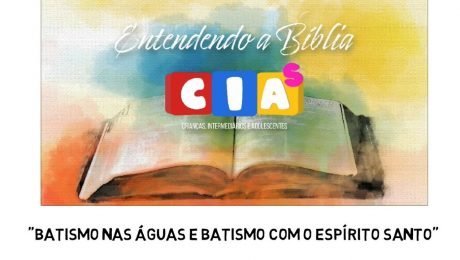 CIAs Maranata - Batismo nas águas e batismo com Espírito Santo