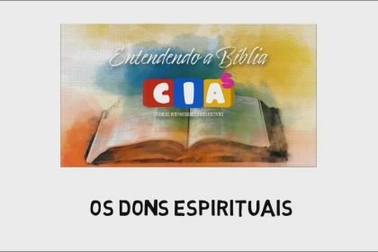 CIAs Maranata - Os Dons Espirituais