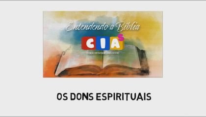 CIAs Maranata - Os Dons Espirituais