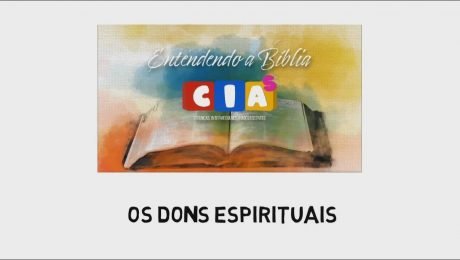 CIAs Maranata - Os Dons Espirituais